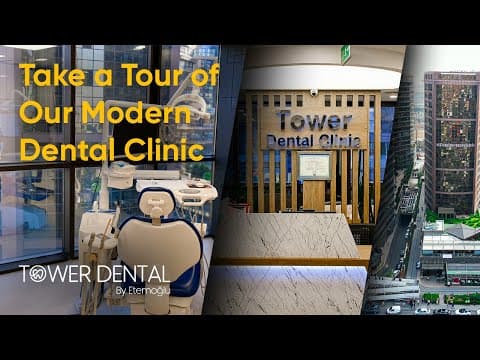 Tower Dental Clinic clinic tour
